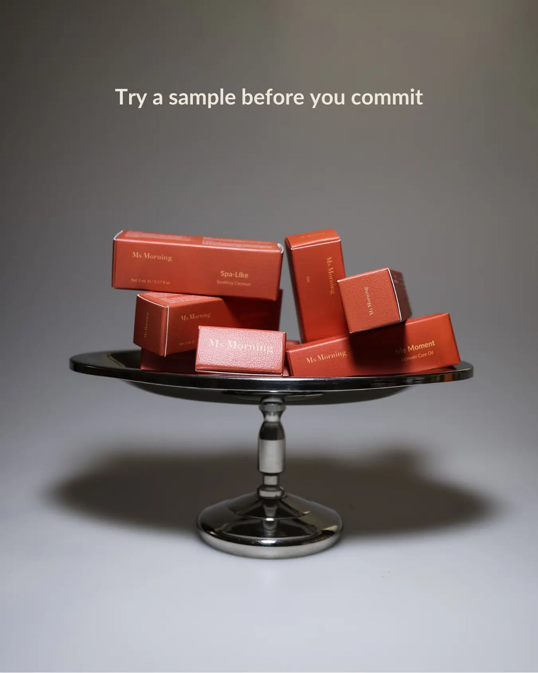 Try Before You Commit - Ms Morning